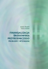 Finansjalizacja środowiska przyrodniczego - problemy i wyzwania Izabela Bludnik, Hanna Pondel