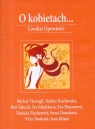 O kobietach... Czeskie opowieści Viewegh Michal, Pawlowska Halina, Sabach Petr