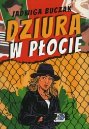 Dziura w płocie - Jadwiga Buczak