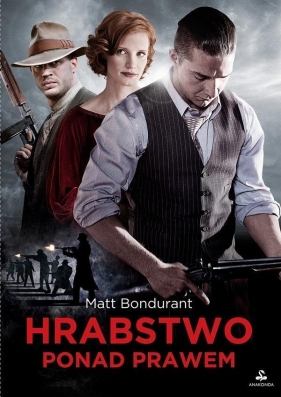 Hrabstwo ponad prawem - Bondurant Matt<br />