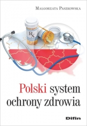 Polski system ochrony zdrowia - Małgorzata Paszkowska