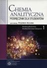 Chemia analityczna Tom 1 Analiza jakościowa, analiza ilościowa klasyczna