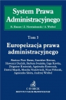 System Prawa Administracyjnego Tom 3 Europeizacja prawa administracyjnego