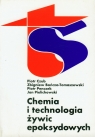 Chemia i technologia żywic epoksydowych Czub Piotr, Bończa-Tomaszewski Zbigniew, Penczek Piotr, Pielichowski Jan