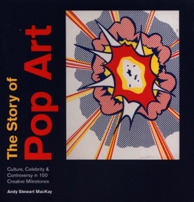 The Story of Pop Art - Andy Stewart MacKay