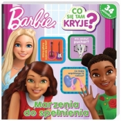 Barbie. Co się tam kryje? Marzenia do spełnienia - Opracowanie zbiorowe