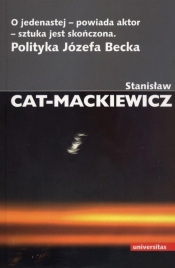 O jedenastej - powiada aktor - sztuka jest skończona (Uszkodzona okładka) - Stanisław Cat-Mackiewicz
