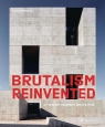 Brutalism Reinvented wer. angielska Agata Toromanoff