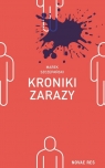 Kroniki zarazy Marek Szczepański