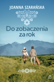 Do zobaczenia za rok. Wielkie litery - Joanna Szarańska