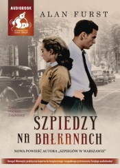 Szpiedzy na Bałkanach (Audiobook) - Alan Furst
