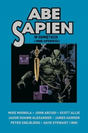 Abe Sapien. W odmętach i inne opowieści. Tom 3 - Mike Mignola, Scott Allie, John Arcudi, Max Fiumara, Sebastián Fiumara