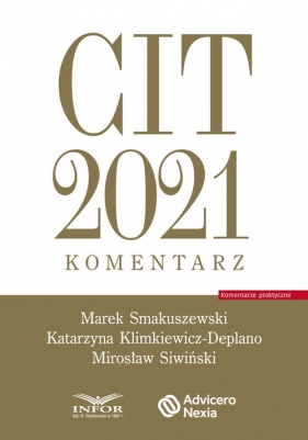CIT 2021.komentarz - Smakuszewski Marek, Klimkiewicz-Deplano Katarzyna, Siwiński Mirosław