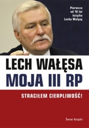 Moja III RP - Lech Wałęsa