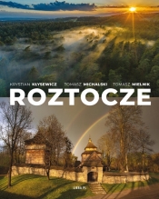 Roztocze - Krystian Kłysewicz, Tomasz Michalski, Tomasz Mielnik, Zygmunt Kubrak, Bogdan Skibiński