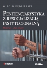 Penitencjarystyka z resocjalizacją instytucjonalnąHistoria, stan obecny Witold Kędzierski