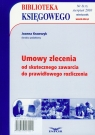 Biblioteka Księgowego 2010/08 Umowy zlecenia od skutecznego zawarcia do Krawczyk Joanna