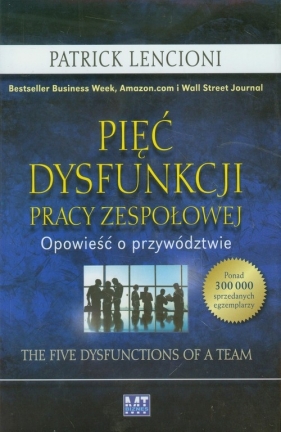 Pięć dysfunkcji pracy zespołowej - Patrick Lencioni