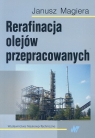 Rerafinacja olejów przepracowanych Janusz Magiera