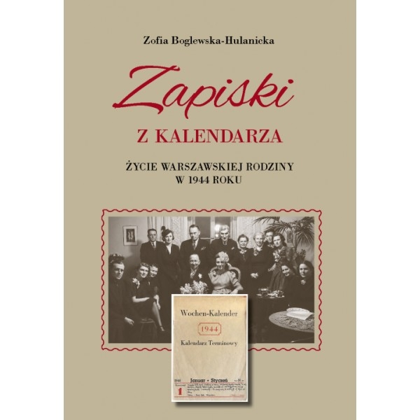 <img src='https://webimage.pl/pics/114/2/d83897-thickbox.jpg' style='height:440px' /> Zapiski z kalendarza. Życie warszawskiej rodziny w 1944 roku
