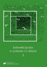 Jednostki języka w systemie i w tekście 2 Andrzej Charciarek, Ewa Kapela, Anna Zych