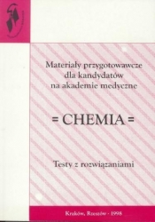 Materiały przygot. dla kand. na akad. med. Chemia - Opracowanie zbiorowe