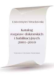 Katalog rozpraw doktorskich i habilitacyjnych 2001-2010