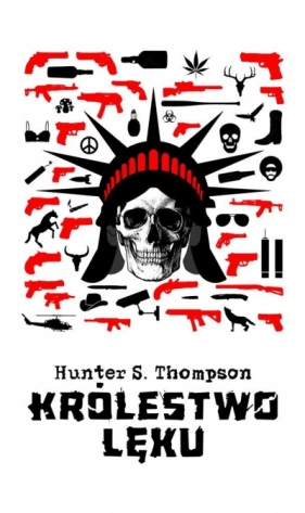 Królestwo lęku - Hunter S. Thompson, Dezydery Barłowski