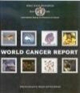 World Cancer Report Bernard Stewart, Paul Kleihues, B Steward