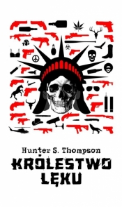 Królestwo lęku - Hunter S. Thompson, Dezydery Barłowski