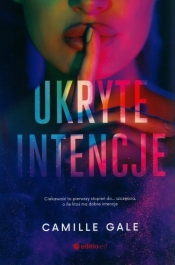 Ukryte intencje - Gale Camille