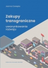 Zakupy transgraniczne - uwarunkowania rozwoju Joanna Czerepko