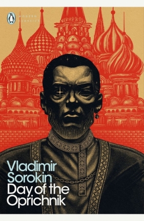 Day of the Oprichnik - Sorokin Vladimir