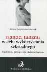 Handel ludźmi w celu wykorzystania seksualnego Zagadnienia karnoprawne i Barbara Namysłowska-Gabrysiak