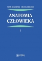 Anatomia człowieka Tom 1 - Adam Bochenek, Michał Reicher