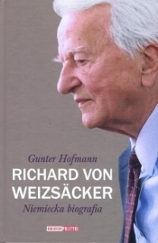 Richard von Weizsacker. Niemiecka biografia - Gunter Hofmann
