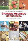 Żywienie młodego sportowca (Uszkodzona okładka) Co jeść, by zostać Mizera Justyna, Mizera Krzysztof