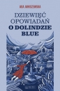 Dziewięć opowiadań o Dolindzie Blue - Agnieszka Janiszewska