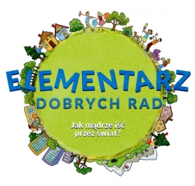 Elementarz dobrych rad - Janusz Kościelniak