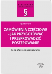 Zamówienia częściowe Jak przygotować i przeprowadzić postępowanie