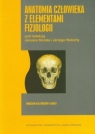 Anatomia człowieka z elementami fizjologii Podręcznik dla studentów i