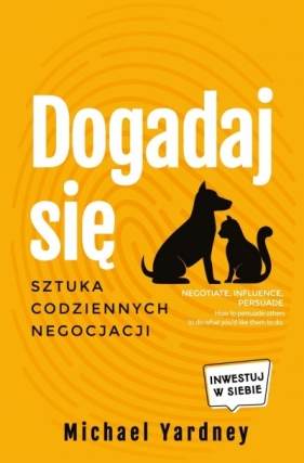 Dogadaj się. Sztuka codziennych negocjacji - Michael Yardley