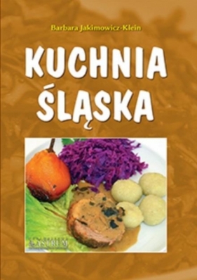 Kuchnia śląska A4 TW w.2022 - Barbara Jakimowicz-Klein