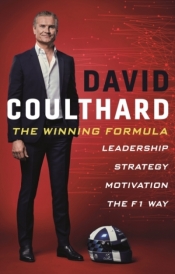 The Winning Formula: Leadership, Strategy and Motivation The F1 Way - David Coulthard