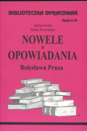 Biblioteczka Opracowań Nowele Opowiadania Bolesława Prusa - Nowacka Irena