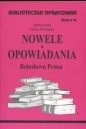 Biblioteczka Opracowań Nowele Opowiadania Bolesława Prusa - Irena Nowacka