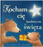 Kocham cię bardziej niż święta - Ellie Hattie, Tim Warnes