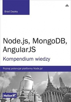 Node.js MongoDB AngularJS Kompendium wiedzy - Dayley Brad