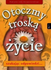 Otoczmy troską życie - <br />
