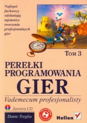 Perełki programowania gier Vademecum profesjonalisty z płytą CD Tom 3 - Treglia Dante